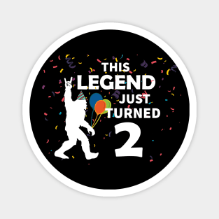 This legend just turned 2 a great birthday gift idea Magnet